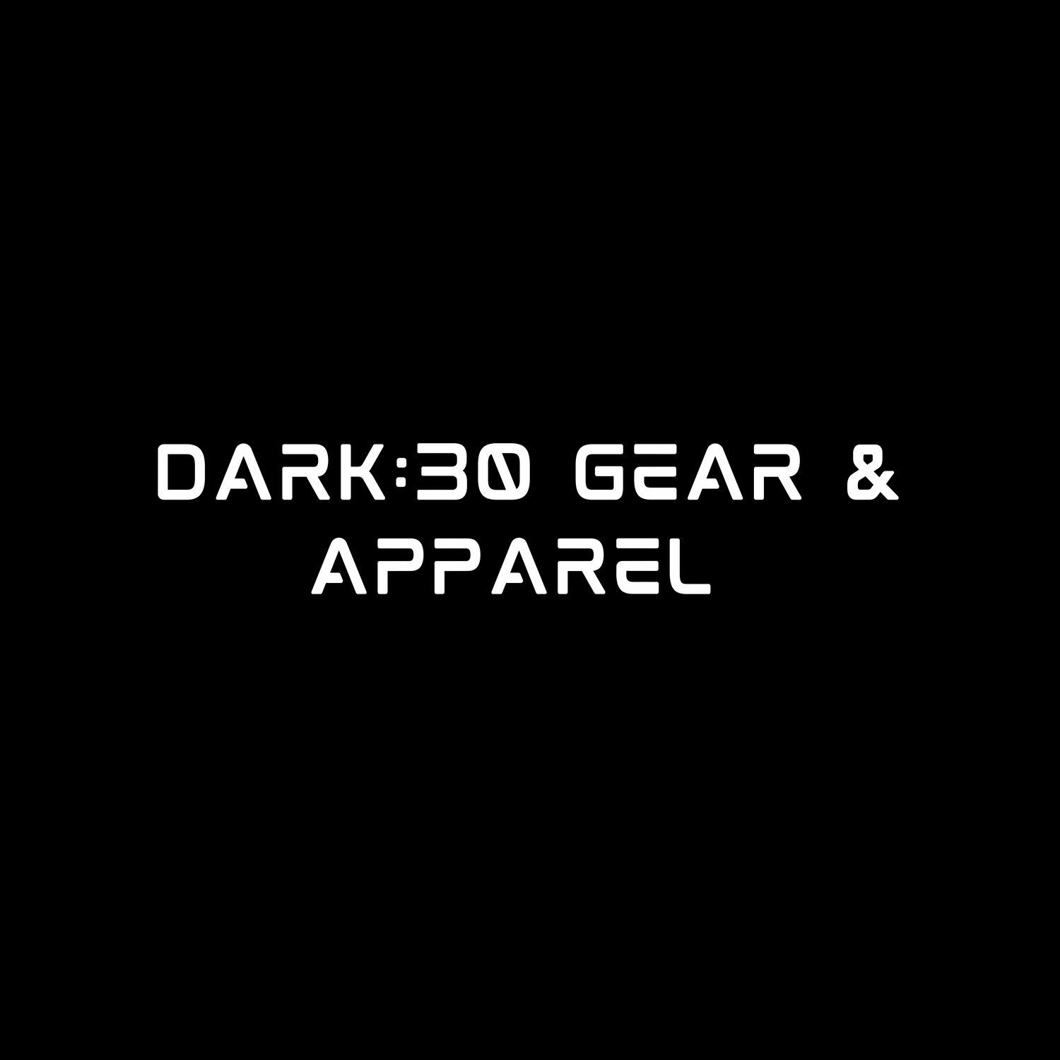 Dark:30 Apparel & Gear